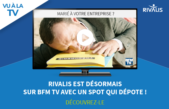 Rivalis est sur BFM TV avec un spot qui dépote !