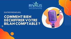 Mieux comprendre votre bilan comptable : les 10 secrets révélés par Rivalis